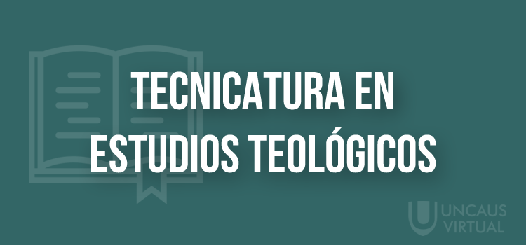 LICENCIATURA EN ESTUDIOS TEOLÓGICOS LICENCIATURA EN ESTUDIOS TEOLÓGICOS